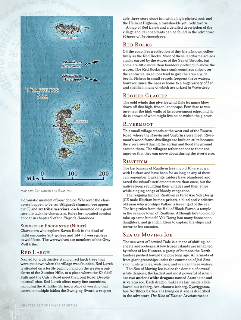 The Savage Frontier, or the North, serves as the background for Storm King’s Thunder. Players must traverse vast and varied swaths of land to advance their quest to thwart the giants.